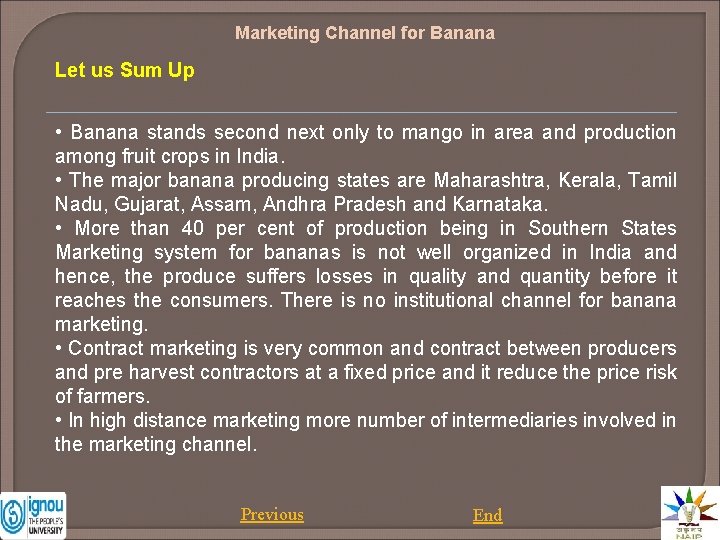 Marketing Channel for Banana Let us Sum Up • Banana stands second next only