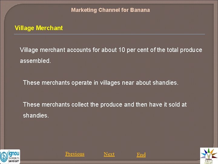 Marketing Channel for Banana Village Merchant Village merchant accounts for about 10 per cent