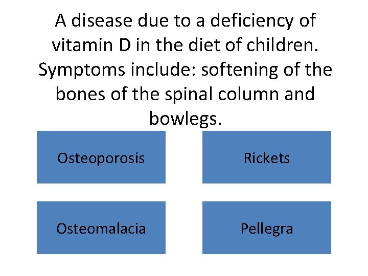 A disease due to a deficiency of vitamin D in the diet of children.