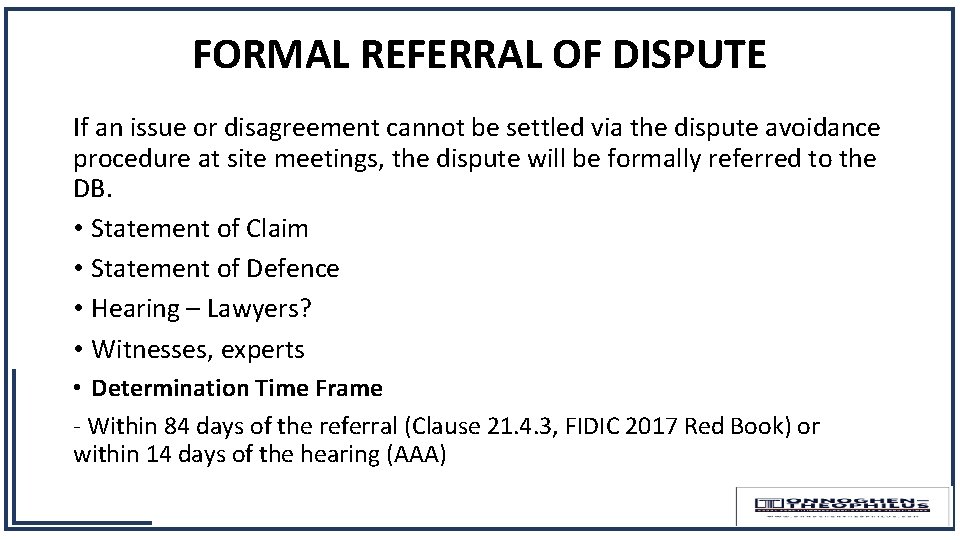 FORMAL REFERRAL OF DISPUTE If an issue or disagreement cannot be settled via the