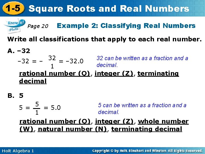 1 -5 Square Roots and Real Numbers Page 20 Example 2: Classifying Real Numbers