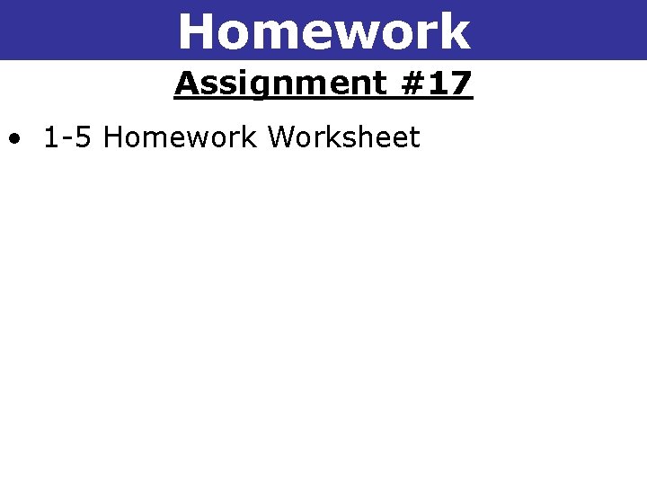 Homework 1 -5 Square Roots and Real Numbers Assignment #17 • 1 -5 Homework