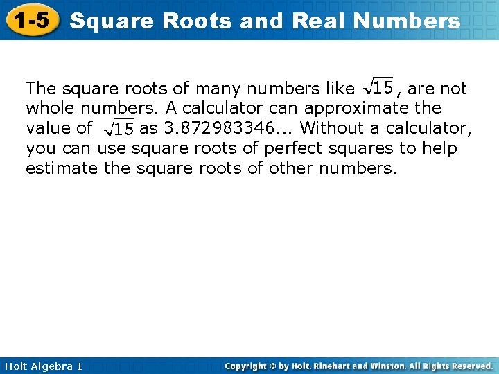 1 -5 Square Roots and Real Numbers The square roots of many numbers like