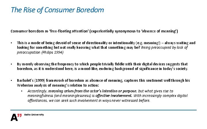The Rise of Consumer Boredom Consumer boredom as ‘free-floating attention’ (experientially synonymous to ‘absence