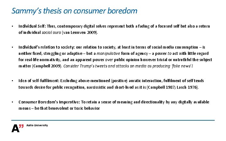 Sammy’s thesis on consumer boredom • Individual Self: Thus, contemporary digital selves represent both
