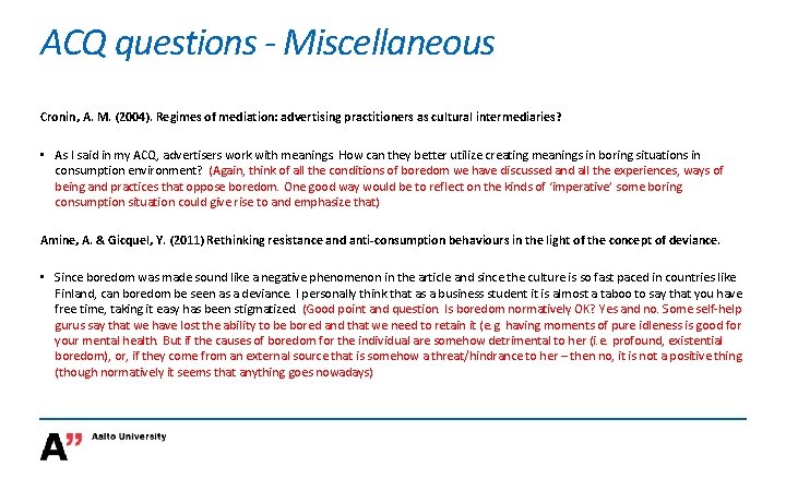 ACQ questions - Miscellaneous Cronin, A. M. (2004). Regimes of mediation: advertising practitioners as