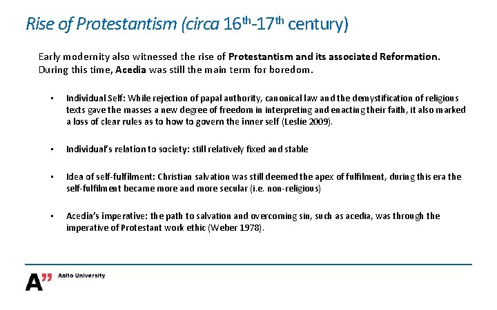 Rise of Protestantism (circa 16 th-17 th century) Early modernity also witnessed the rise