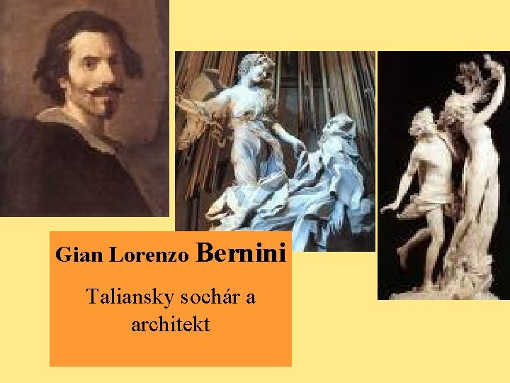 Gian Lorenzo Bernini Taliansky sochár a architekt 