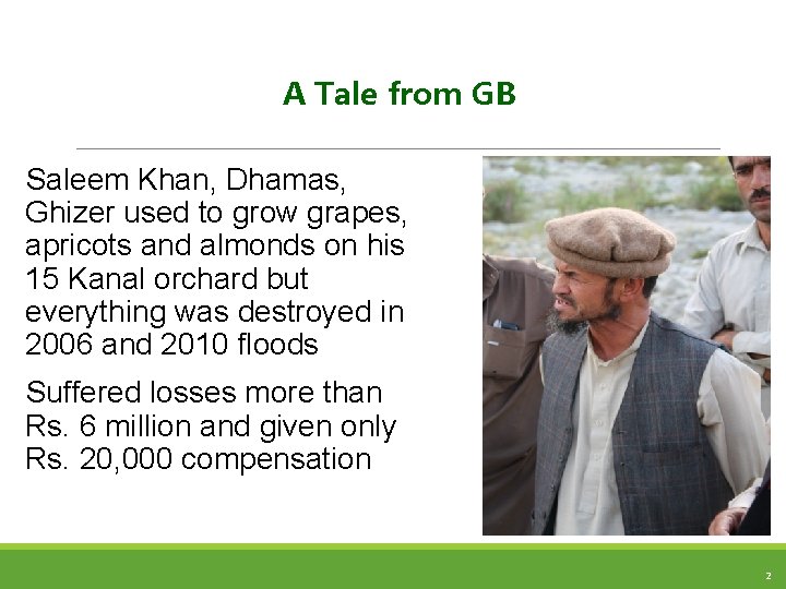 A Tale from GB Saleem Khan, Dhamas, Ghizer used to grow grapes, apricots and