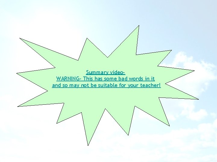 Summary video. WARNING- This has some bad words in it and so may not