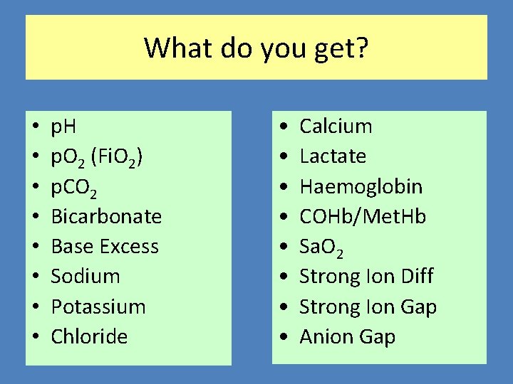 What do you get? • • p. H p. O 2 (Fi. O 2)