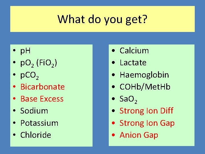 What do you get? • • p. H p. O 2 (Fi. O 2)