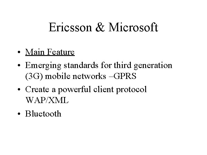 Ericsson & Microsoft • Main Feature • Emerging standards for third generation (3 G)