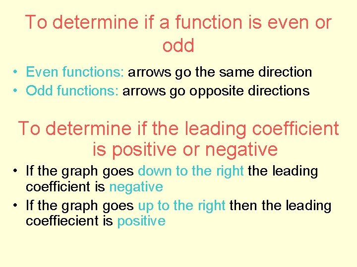 To determine if a function is even or odd • Even functions: arrows go