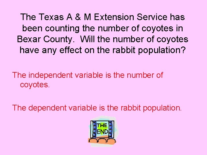 The Texas A & M Extension Service has been counting the number of coyotes The Texas A & M Extension Service has been counting the number of coyotes