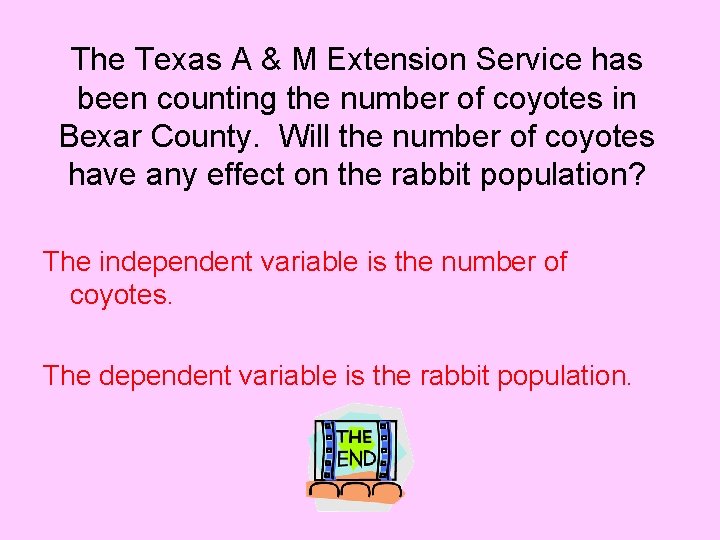 The Texas A & M Extension Service has been counting the number of coyotes