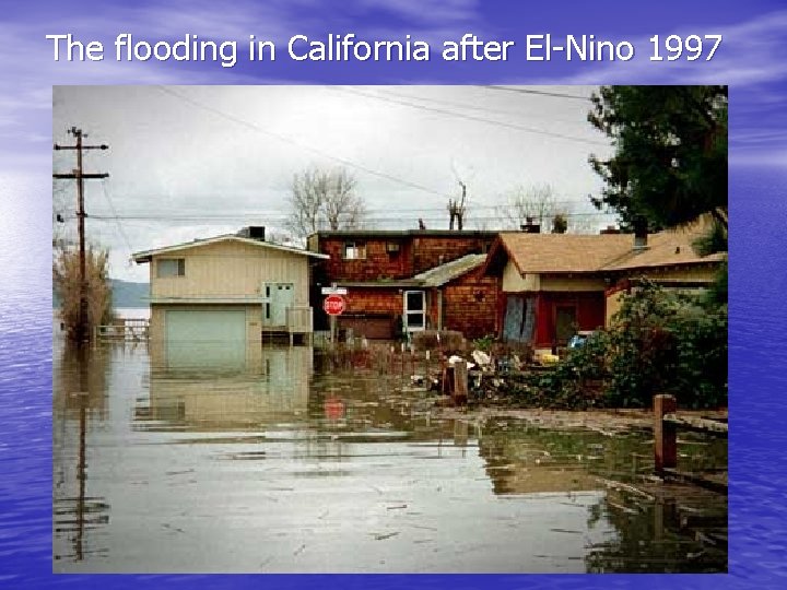 The flooding in California after El-Nino 1997 