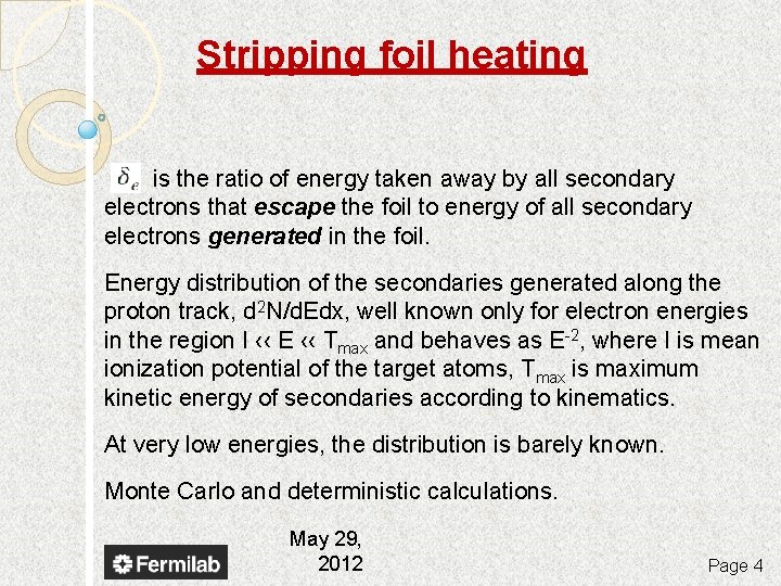 Stripping foil heating is the ratio of energy taken away by all secondary electrons