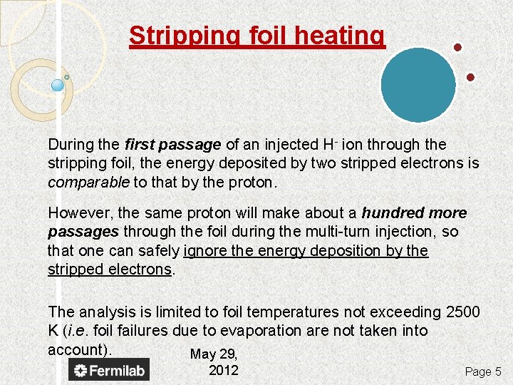 Stripping foil heating During the first passage of an injected H- ion through the