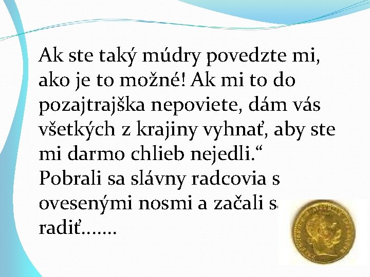 Ak ste taký múdry povedzte mi, ako je to možné! Ak mi to do Ak ste taký múdry povedzte mi, ako je to možné! Ak mi to do