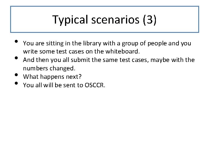 Typical scenarios (3) • • You are sitting in the library with a group Typical scenarios (3) • • You are sitting in the library with a group