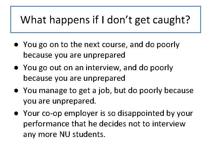 What happens if I don’t get caught? ● You go on to the next What happens if I don’t get caught? ● You go on to the next
