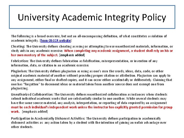 University Academic Integrity Policy The following is a broad overview, but not an all-encompassing