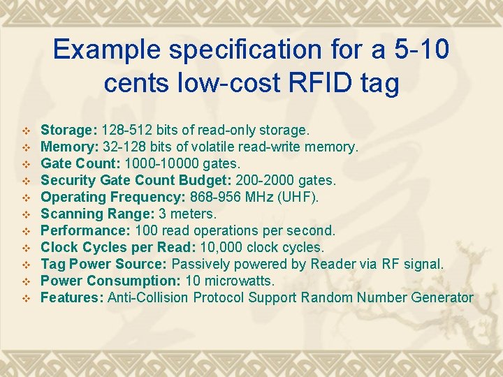 Example specification for a 5 -10 cents low-cost RFID tag v v v Storage: