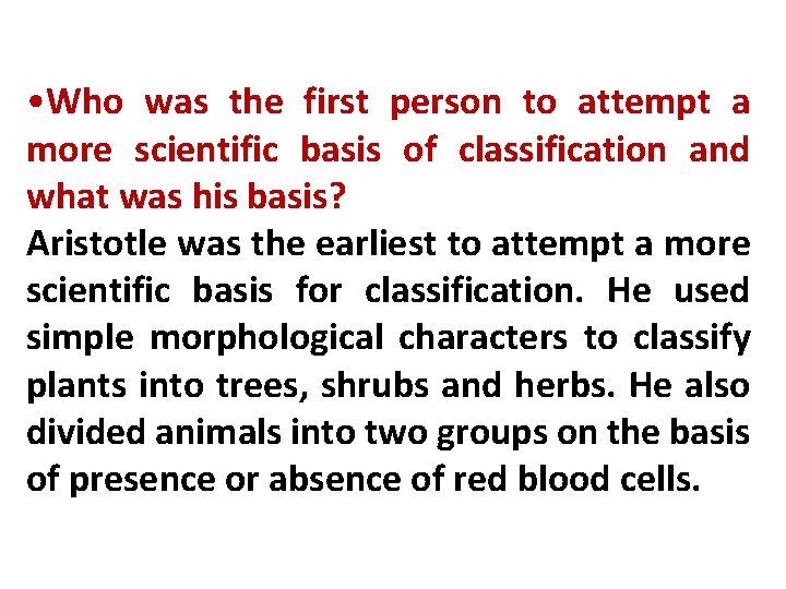  • Who was the first person to attempt a more scientific basis of