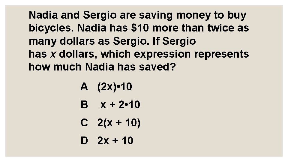 Nadia and Sergio are saving money to buy bicycles. Nadia has $10 more than