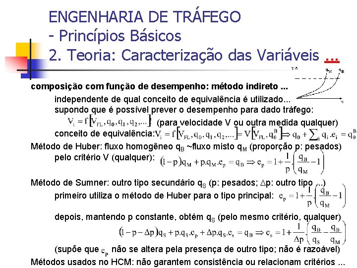 ENGENHARIA DE TRÁFEGO - Princípios Básicos 2. Teoria: Caracterização das Variáveis. . . composição