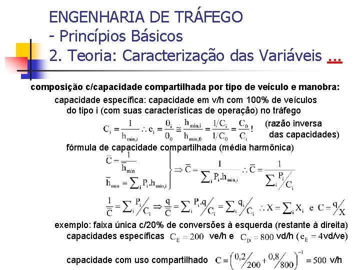 ENGENHARIA DE TRÁFEGO - Princípios Básicos 2. Teoria: Caracterização das Variáveis. . . composição