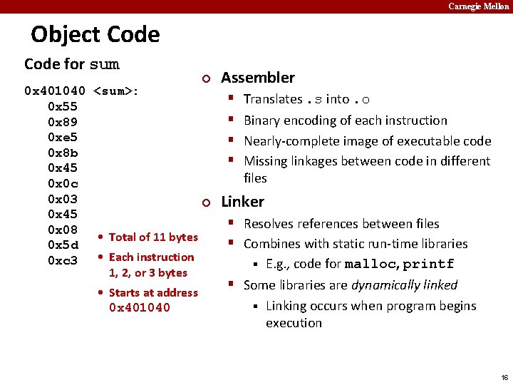 Carnegie Mellon Object Code for sum ¢ 0 x 401040 <sum>: 0 x 55