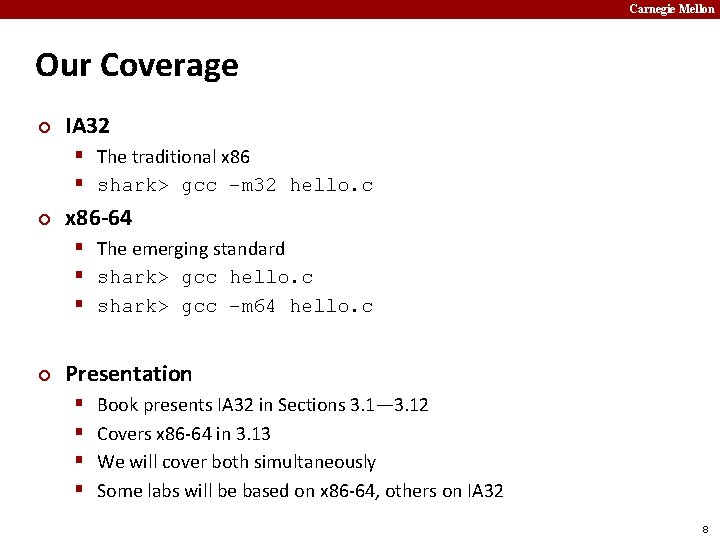 Carnegie Mellon Our Coverage ¢ IA 32 § The traditional x 86 § shark>