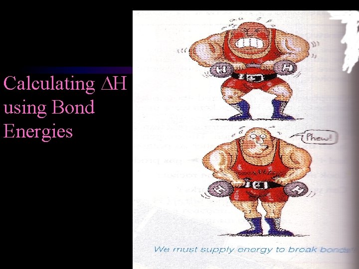Calculating DH using Bond Energies 