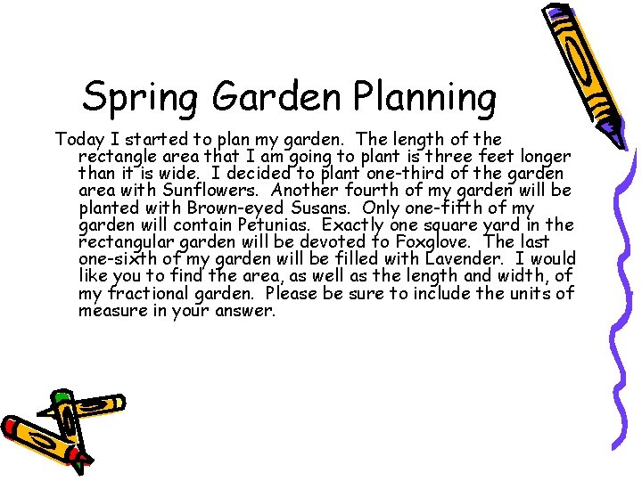 Spring Garden Planning Today I started to plan my garden. The length of the