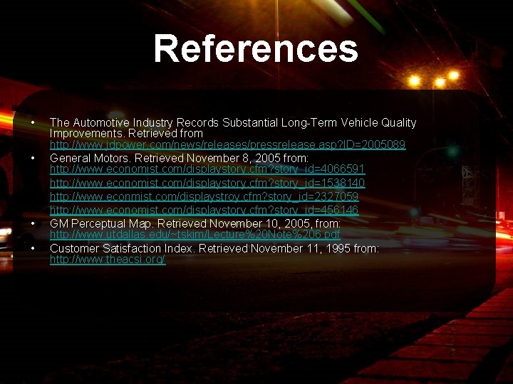 References • • The Automotive Industry Records Substantial Long-Term Vehicle Quality Improvements. Retrieved from