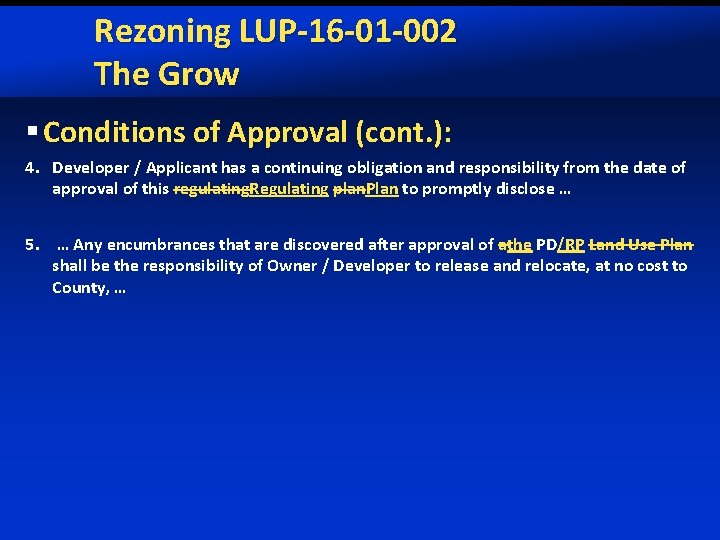 Rezoning LUP-16 -01 -002 The Grow § Conditions of Approval (cont. ): 4. Developer