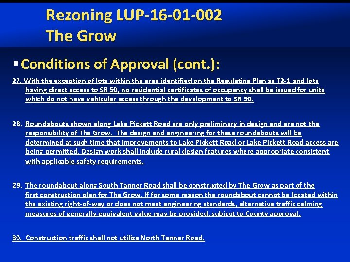 Rezoning LUP-16 -01 -002 The Grow § Conditions of Approval (cont. ): 27. With