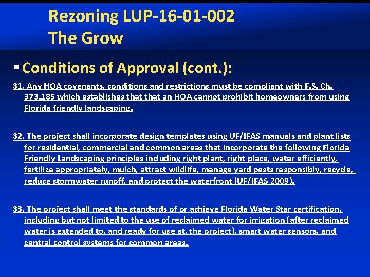 Rezoning LUP-16 -01 -002 The Grow § Conditions of Approval (cont. ): 31. Any