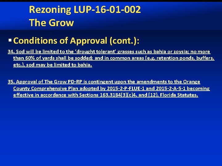 Rezoning LUP-16 -01 -002 The Grow § Conditions of Approval (cont. ): 34. Sod