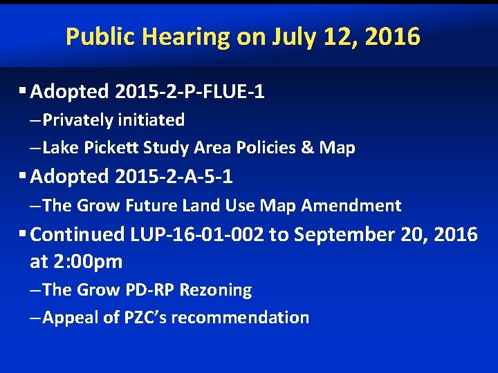 Public Hearing on July 12, 2016 § Adopted 2015 -2 -P-FLUE-1 – Privately initiated