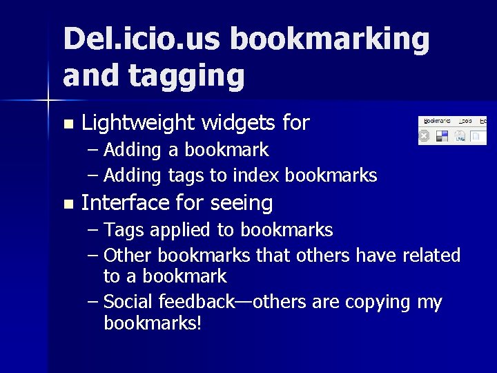 Del. icio. us bookmarking and tagging n Lightweight widgets for – Adding a bookmark