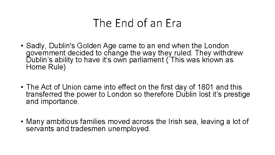 The End of an Era • Sadly, Dublin's Golden Age came to an end