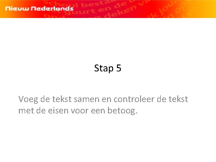 Stap 5 Voeg de tekst samen en controleer de tekst met de eisen voor Stap 5 Voeg de tekst samen en controleer de tekst met de eisen voor