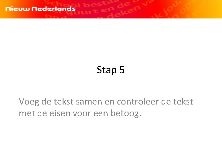 Stap 5 Voeg de tekst samen en controleer de tekst met de eisen voor