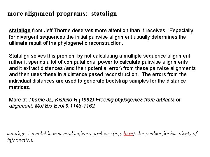 more alignment programs: statalign from Jeff Thorne deserves more attention than it receives. Especially