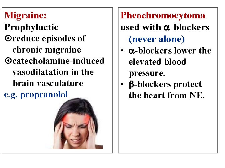 Migraine: Prophylactic reduce episodes of chronic migraine catecholamine-induced vasodilatation in the brain vasculature e.