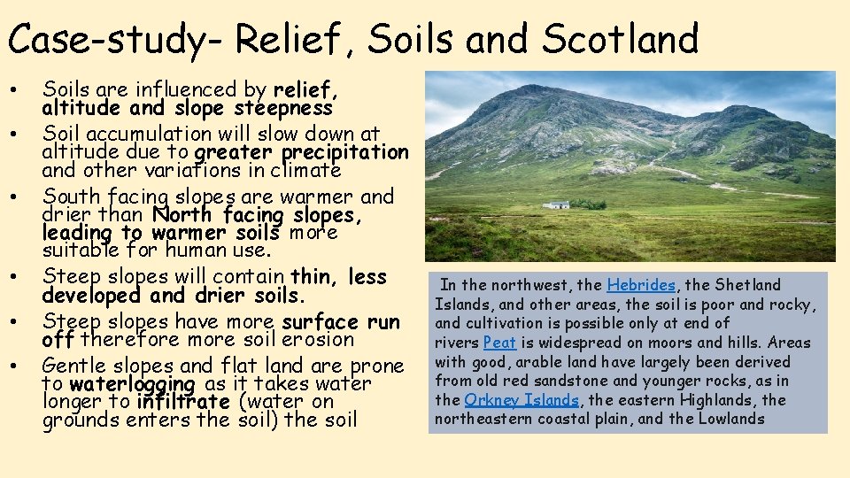 Case-study- Relief, Soils and Scotland • • • Soils are influenced by relief, altitude
