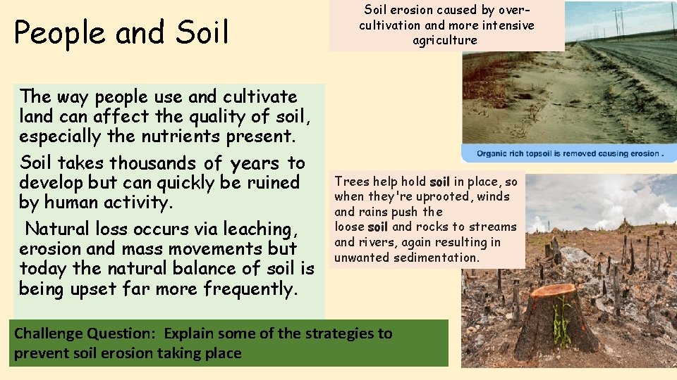 People and Soil The way people use and cultivate land can affect the quality